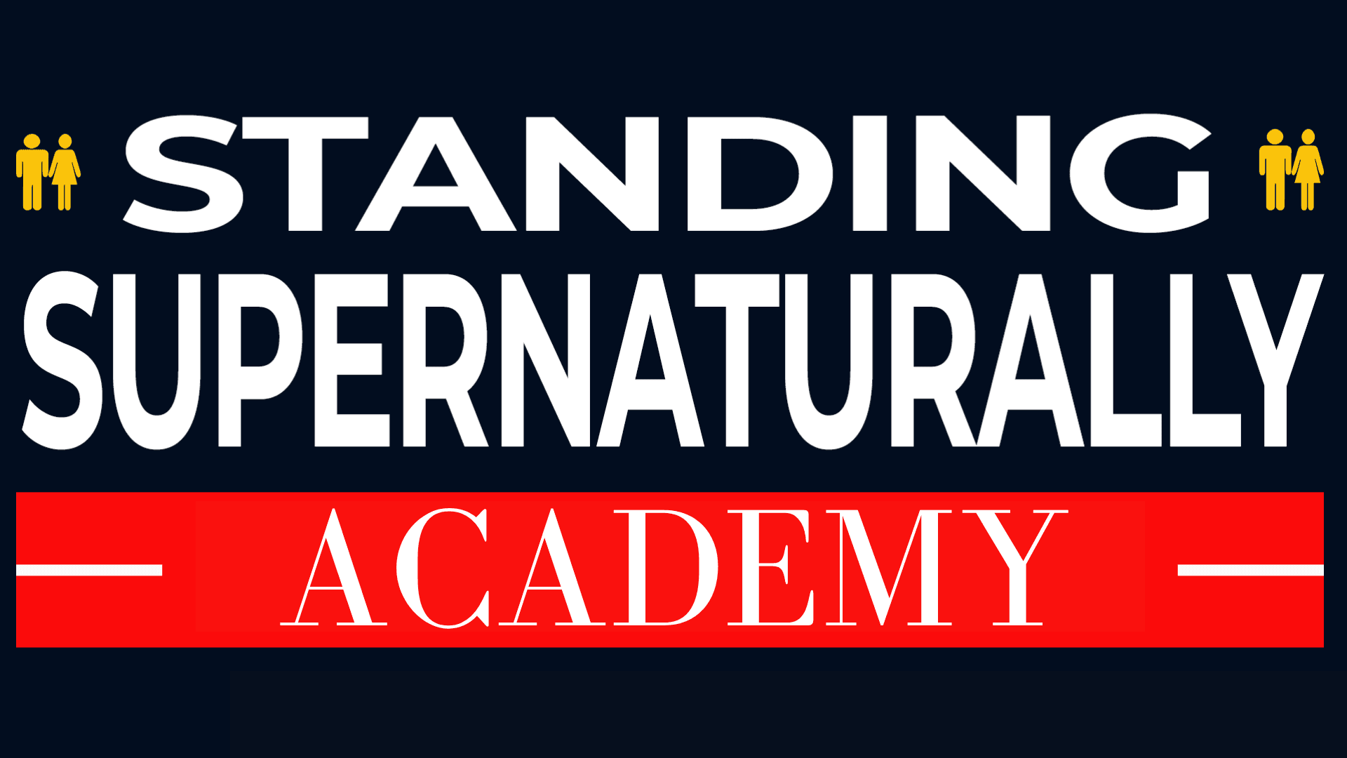 The Standing Supernaturally Academy