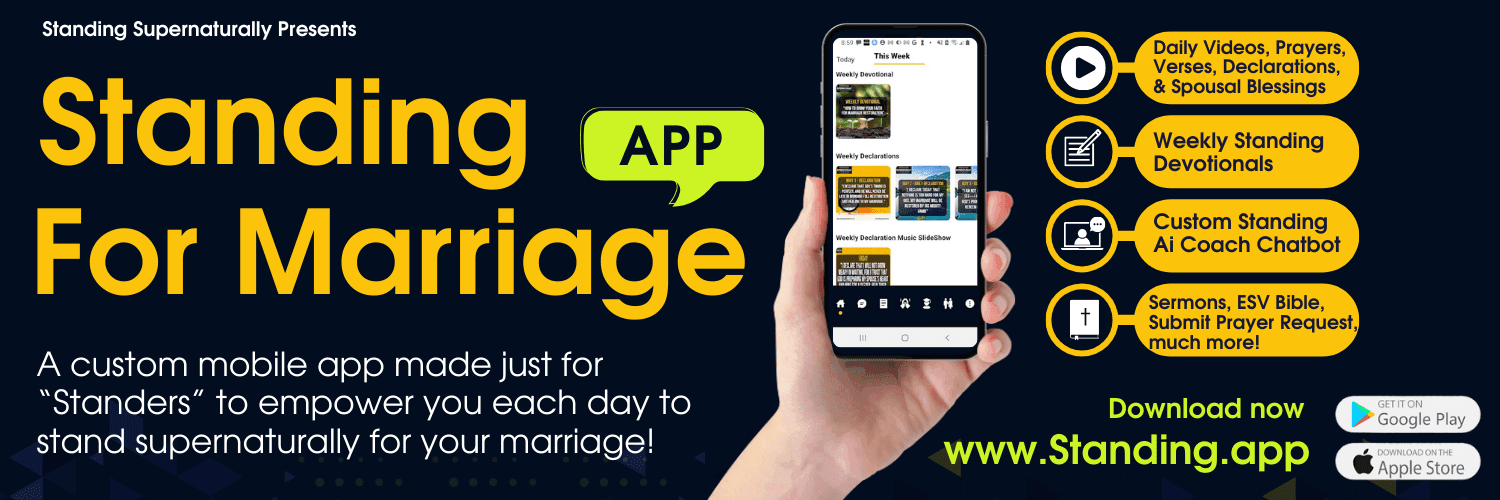 Standing App For Marriage — a custom mobile app made just for Standers to empower you each day to stand supernaturally for your marriage