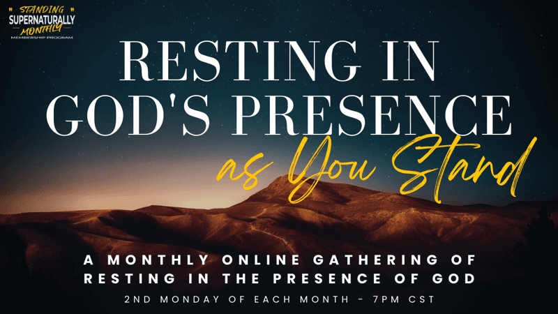 Resting in God's Presence as You Stand — Monthly Gathering