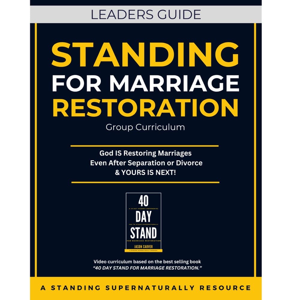 Standing For Marriage Restoration Curriculum - Leaders Guide